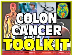 Colon and Rectal Cancer Toolkit - Comprehensive Medical Encyclopedia with Treatment Options, Clinical Data, and Practical Information